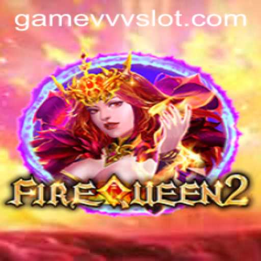 Unveiling the Mystique of FireQueen2: Rules, Gameplay, and Current Trends