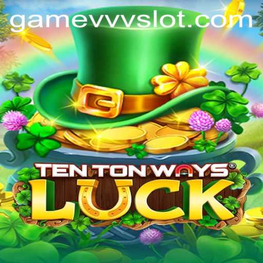 Unleashing the Magic of TenTonWaysLuck: A Dynamic Play Experience